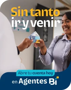 Sin tanto ir y venir. Abre tu cuenta hoy en Agentes Bi.