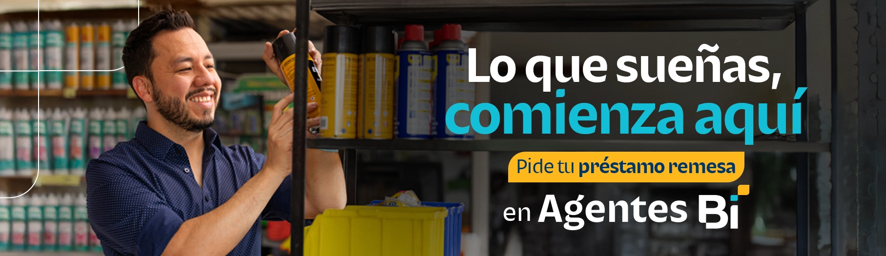 Lo que sueñas comienza aquí. Pide tu préstamo remesa en Agentes Bi.